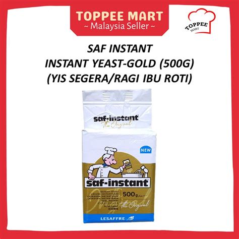 Saf Instant Instant Yeast 500g Gold Saf Instant Yeast Yis Segera Ragi Ibu Roti Shopee Malaysia