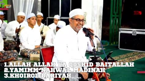 Allah Allahu Allah Ya Qoshid Baitallah Khoirol Barriyah Habib Idrus