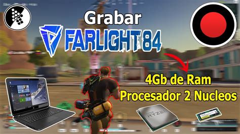 Como Grabar El Farlight 84 En Una PC De Bajos Recursos Farlight84