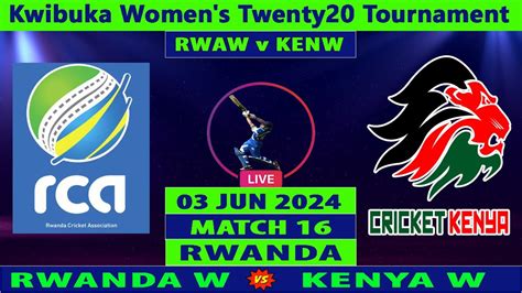 Rwanda Women Vs Kenya Women Rwaw Vs Kenw Kwibuka Women S Twenty