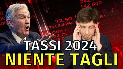 La Fed Non Taglierà I Tassi Dinteresse Nel 2024 E Adesso Youtube