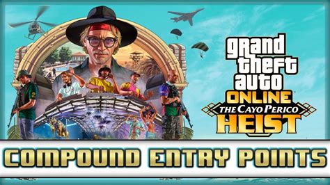 All Compound Entry Points The Cayo Perico Heist Gta 5 Online Youtube