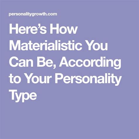 Heres How Materialistic You Can Be According To Your Personality Type