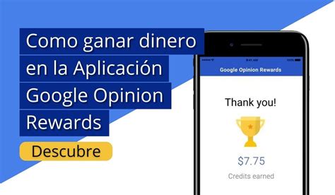 Como ganar dinero en la Aplicación Google Opinion Rewards