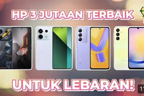 Rekomendasi Hp Jutaan Terbaik Untuk Digunakan Tahun Buruan