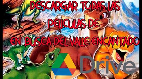 EN BUSCA DEL VALLE ENCANTADO DESCARGAR TODAS LAS PELICULAS EN HD YouTube