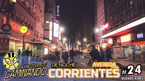 CAMINANDO WALKING TOUR BUENOS AIRES 24 Av Corrientes De Noche