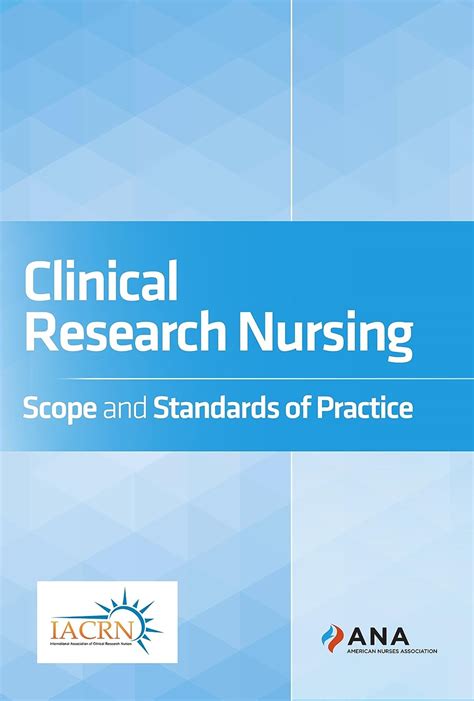 Clinical Research Nursing Scope And Standards Of Practice Kindle Edition By American Nurses