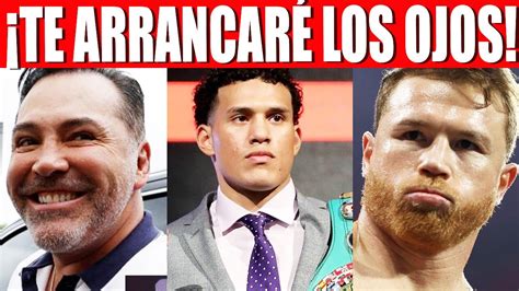 TE ARRANCARÉ LOS OJOS BENAVIDEZ AVISA A CANELO DE QUE NO SE LE OCURRA