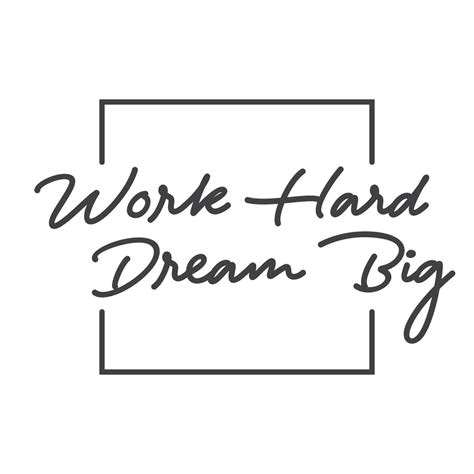 Work Hard Dream Big Motivational Quote Lettering Design Positive