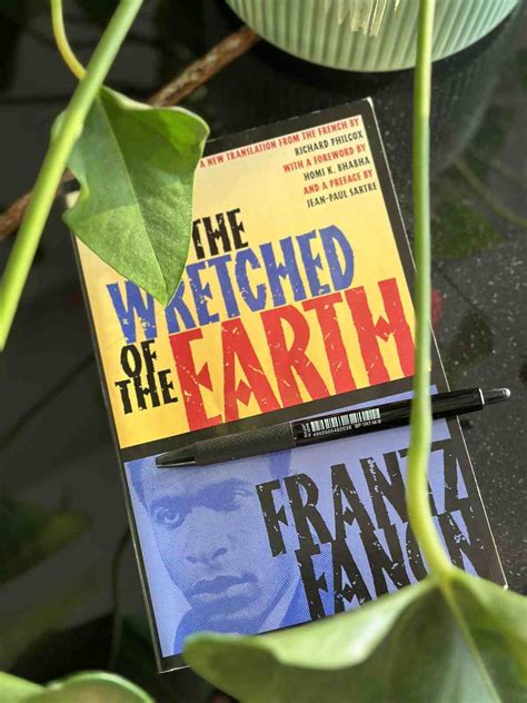 Frantz Fanon Wretched Of The Earth 4