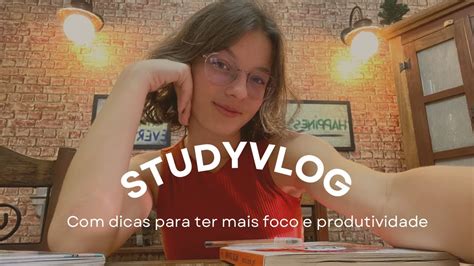 STUDYVLOG Dicas Para Ter Mais Foco E Produtividade Nos Estudos YouTube