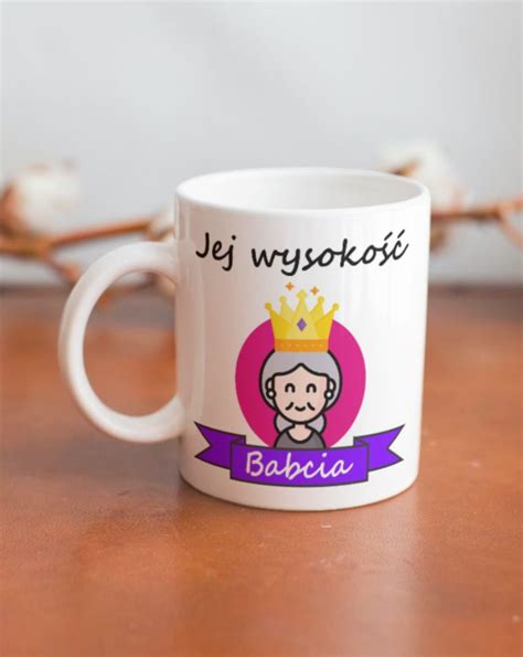 Kubek z nadrukiem Jej wysokość BABCIA artoplaneta pl