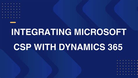 Integrating Microsoft Csp With Dynamics 365 Totalone