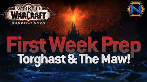 Shadowlands First Week Guide The Maw Torghast More Explained