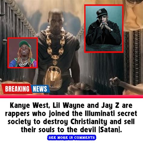 Kanye West Lil Wayne And Jay Z Are Rappers Who Joined The Illuminati