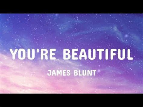 James Blunt You Re Beautiful Lyrics YouTube