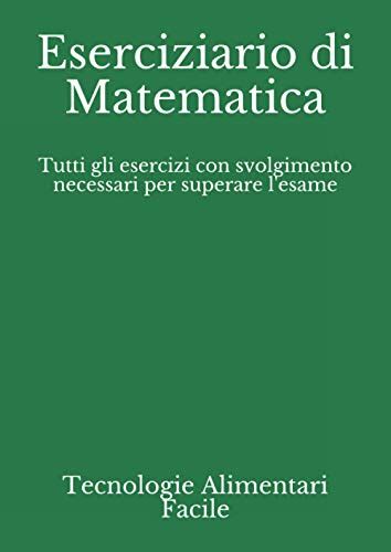 Eserciziario Di Matematica Tutti Gli Esercizi Con Svolgimento