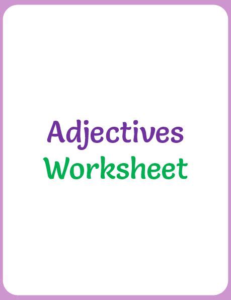 Adjectives Include Words That Describe What A Noun Looks Like And What