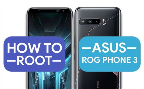 How To Root Asus Rog Phone Three Easy Methods