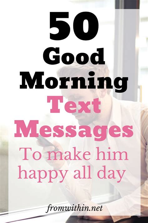 Texts That Will Make Him Want You Good Morning Quotes For Him