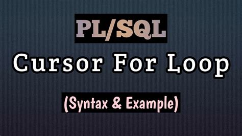 How To Use Cursor For Loop In PL SQL Cursor For Loop Explained