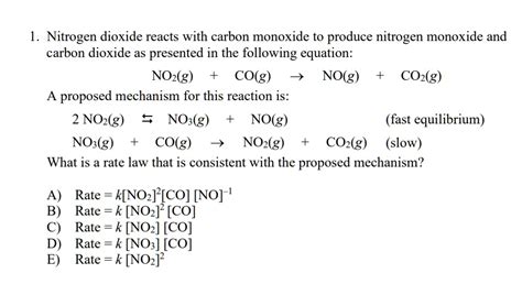 SOLVED: Nitrogen dioxide reacts with carbon monoxide to produce ...