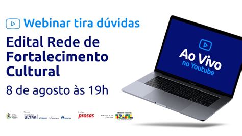 Webinar Edital Rede De Fortalecimento Cultural YouTube