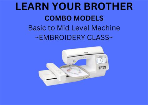 Brother Embroidery Operations Class For Brother Embroidery Machines