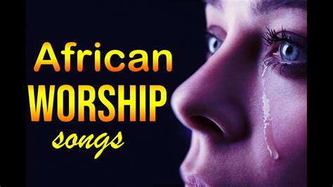 2020 Worship Leaders Morning Worship Mix African Worship Songs