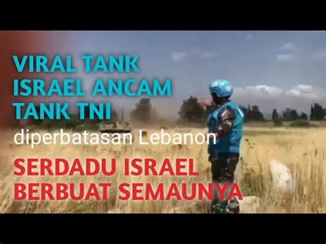 Viral Tank Serdadu Israel Berbuat Semaunya Mengancam Tank TNI