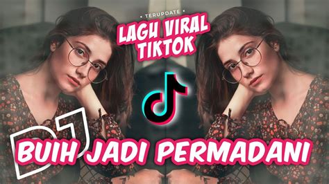 Dj Buih Jadi Permadani Lagu Viral Tiktok Remix Terbaru