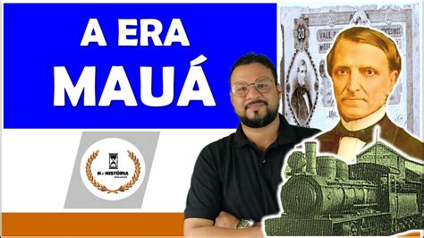 A ERA MAUÁ Segundo Reinado YouTube