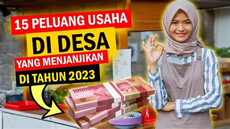 15 Peluang Usaha Di Desa Yang Menjanjikan Di Tahun 2023 Blog Okuta