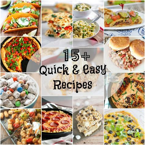 15+ Quick & Easy Recipes - My Kitchen Craze