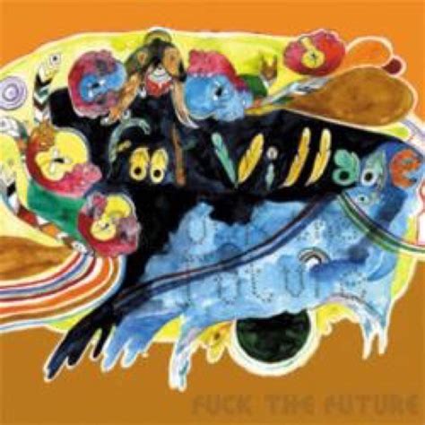 Fuck The Future Album Acquista SENTIREASCOLTARE