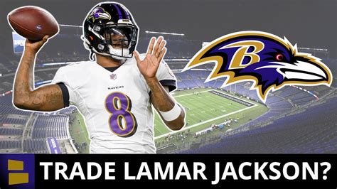 Trade Lamar Jackson NFL Insiders Suggest Baltimore Tag Trade Him