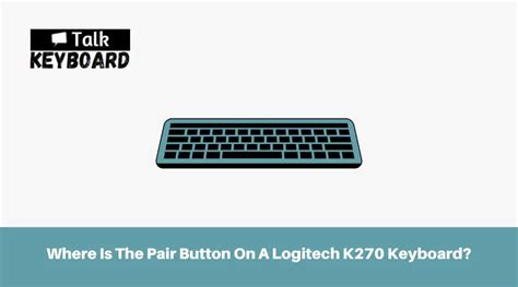 How To Connect Logitech K270 With Pairing Button