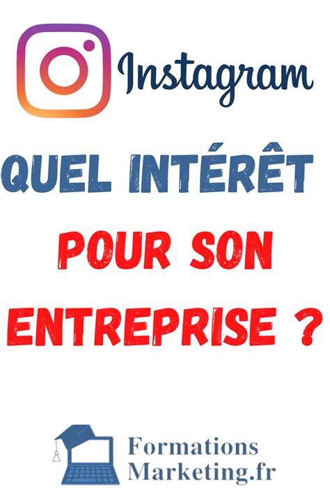 Quel Est L intérêt D utiliser Instagram Pour Son Entreprise