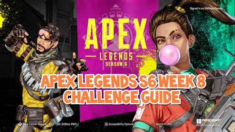 Apex Legends S6 Week 8 Challenge Guide Youtube