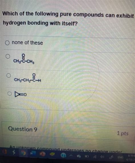 Solved Which Of The Following Pure Compounds Can Exhibit Chegg