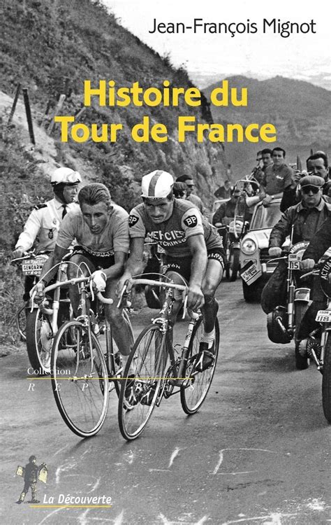 Histoire du Tour de France Jean François MIGNOT Éditions La Découverte