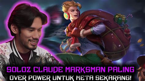 Soloz Claude Marksman Paling Over Power Untuk Meta Sekarang Youtube