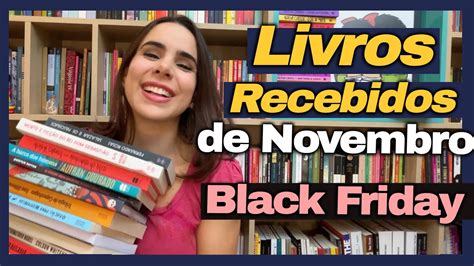 LIVROS RECEBIDOS EM NOVEMBRO Prepare Se Para A Black Friday Parte 1