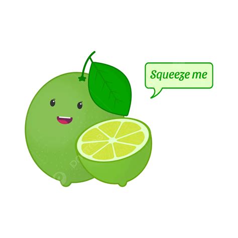 Squeeze Me With Cute Lime Vector Illustration Lime Cute Lime Fruit