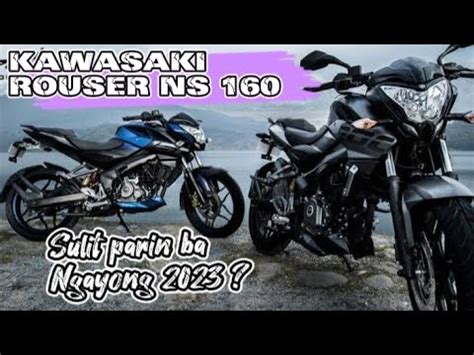 Kawasaki Rouser Ns Fi Reveiw Sulit Parin Ba Ngayong Youtube