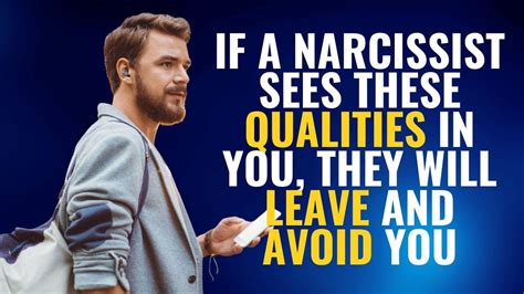 If A Narcissist Sees One Of These Qualities In You They Will Leave You