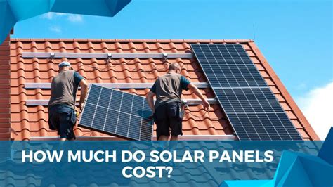 What Do Solar Panels Cost And Are They Worth It At Dennis Hatcher Blog