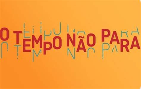 Ficha T Cnica O Tempo N O Para Memoriaglobo