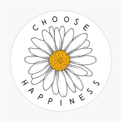 Choose Happiness Daisy Flower Sticker For Sale By Jamie Maher Happy